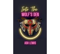 Ash Lewis Into The Wolf's Den (Tascabile) Wolves and Whiskey
