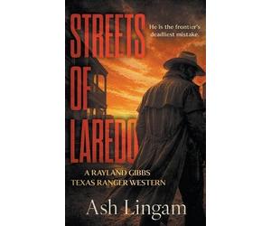 Ash Lingam Streets of Laredo (Tascabile) Texas Ranger Rayland Gibbs