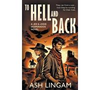 Ash Lingam To Hell and Back (Tascabile) Jed & Jodie Desperados
