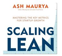 Ash Maurya Scaling Lean (Tascabile)