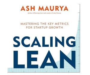 Ash Maurya Scaling Lean (Tascabile)