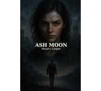 Ash Moon: HOPE IN DARK TIMES