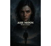 Ash Moon: HOPE IN DARK TIMES, Historical romance World War II, Romantic war drama, Historical suspense novel.