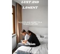 Ash Nicholls Lust and Lament (Tascabile)