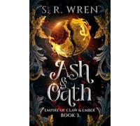 Ash & Oath: An Epic Fantasy Romance Book in a World Filled with Magic and Beasts