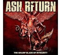 Ash Return - Sharp Blade Of Integrity