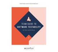Ash Winter Rob Meaney Team Guide to Software Testability (Tascabile)