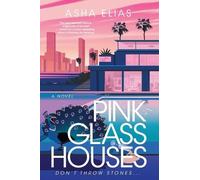 Asha Elias Pink Glass Houses (Tascabile)