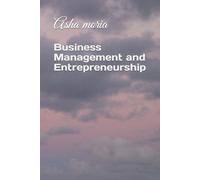 Asha Moria Business Management and Entrepreneurship (Tascabile)