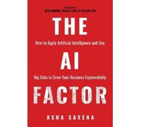 Asha Saxena The AI Factor (Tascabile)