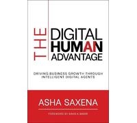 Asha Saxena The Digital Human Advantage (Copertina rigida)