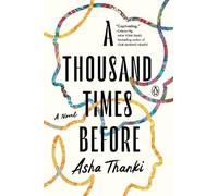 Asha Thanki A Thousand Times Before (Tascabile)