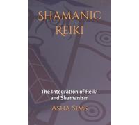Asha W Sims Shamanic Reiki (Tascabile)