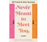 Asha Youmans Alli Frank Never Meant to Meet You (Tascabile)