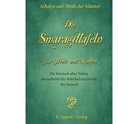 Ashalyn & Thoth Die Smaragdtafeln für Heute und Morgen: Die W (Copertina rigida)
