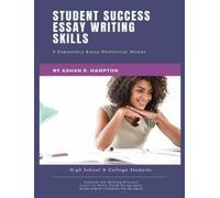 Ashan R Hampton Student Success Essay Writing Skills (Tascabile)