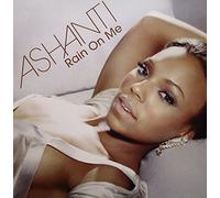 ASHANTI - rain on me