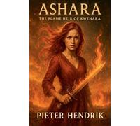Ashara - The Flame Heir of Kwenara