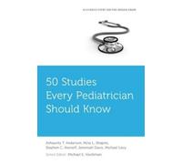 Ashaunta T. Anderson Nina L. Shapiro Stephen C 50 Studies Every Ped (Tascabile)