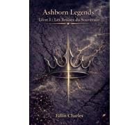 Ashborn Legends: Les Braises du Souverain: 1