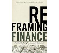 Ashby Monk Rajiv Sharma Duncan L. Sinclair Reframing Finance (Tascabile)