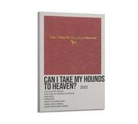 ASHDRUWQHR Poster su tela, stampa artistica da parete con scritta "Can I take my hounds to heaven" di Tyler Childers, stampa artistica moderna per soggiorno, 40 x 60 cm, con cornice