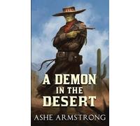 Ashe Armstrong A Demon in the Desert (Tascabile) Grimluk, Demon Hunter