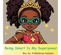 A'Shellarien Addison Being Smart Is My Superpower (Tascabile)
