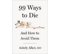 Ashely Alker 99 Ways to Die (Copertina rigida)