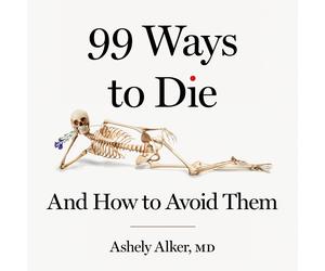 Ashely Alker MD 99 Ways to Die (Tascabile)