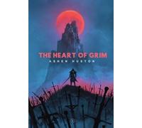 Ashen Huston The Heart of Grim (Tascabile)