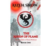 Ashen of Flame: The Chronicles of Zeryn Drakaryn