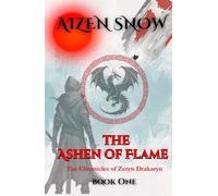 Ashen of Flame: The Chronicles of Zeryn Drakaryn