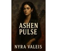 Ashen Pulse: A Rockstar Slow Burn Romance of Passion, Possession, and Healing