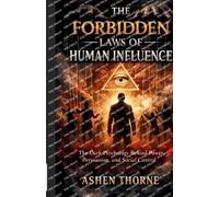 Ashen Thorne The Forbidden Laws of Human Influence (Tascabile)