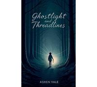 Ashen Vale Ghostlight and Threadlines (Tascabile)