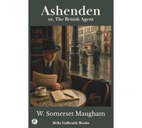 Ashenden: or, The British Agent