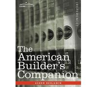 Asher Benjamin The American Builder's Companion (Tascabile)