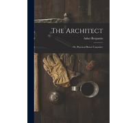 Asher Benjamin The Architect (Tascabile)