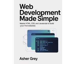 Asher Grey Web Development Made Simple (Tascabile)