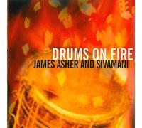 Asher, James/ Sivamani - Drums On Fire