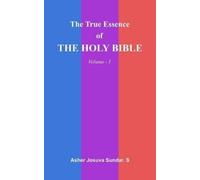 Asher Josuva Sundar S The True Essence Of The HOLY BIBLE (Tascabile)