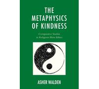 Asher Walden The Metaphysics of Kindness (Copertina rigida)