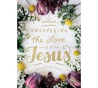 Asheritah Ciuciu Uncovering the Love of Jesus (Copertina rigida)
