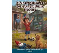 Asher's Mighty Kicks: From Backyard to the Big Game
