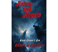 Ashes and Angels: Love Doesn’t Die