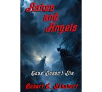 Ashes and Angels: Love Doesn’t Die
