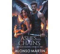 Ashes and chains: Bound by Shadows, Forged in Fire