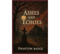 Ashes and Echoes