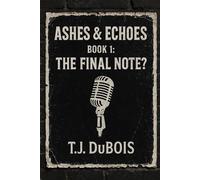 Ashes and Echoes Book 1: The Final Note?